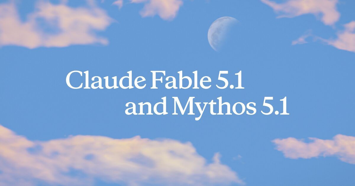 Visuel officiel de Claude Fable 5.1 et Mythos 5.1 publié par Anthropic