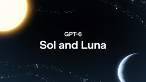 OpenAI lance GPT-6 Sol et Luna avec des tarifs API divisés par deux