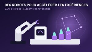 Warp Sciences lève 215 millions de dollars pour robotiser les laboratoires